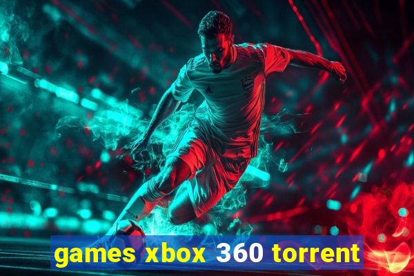 games xbox 360 torrent